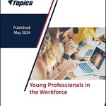 Hot Topic Survey: Young Professionals in the Workforce